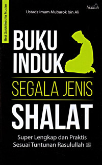 Image of Buku Induk Segala Jenis Shalat