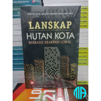 Image of LANSKAP HUTAN KOTA BERBASIS KEARIFAN LOKAL