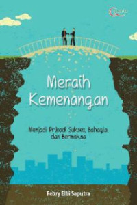 Image of MERAIH KEMENANGAN MENJADI PRIBADI SUKSES,BAHAGIA,DAN BERMAKNA