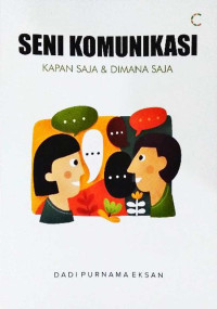 Image of SENI KOMUNIKASI KAPAN SAJA DAN DIMANA SAJA