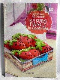 Image of STEP BY STEP 42 RESEP KUE KERING FANCY ISI GOODY BAG