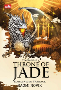 Image of TEMERAIRE 2 THRONE OF JADE TAKHTA NEGERI TIONGKOK